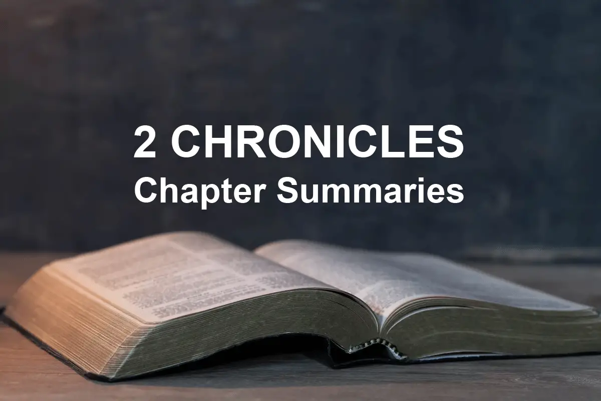 2 Chronicles Chapter Summaries (1-36)