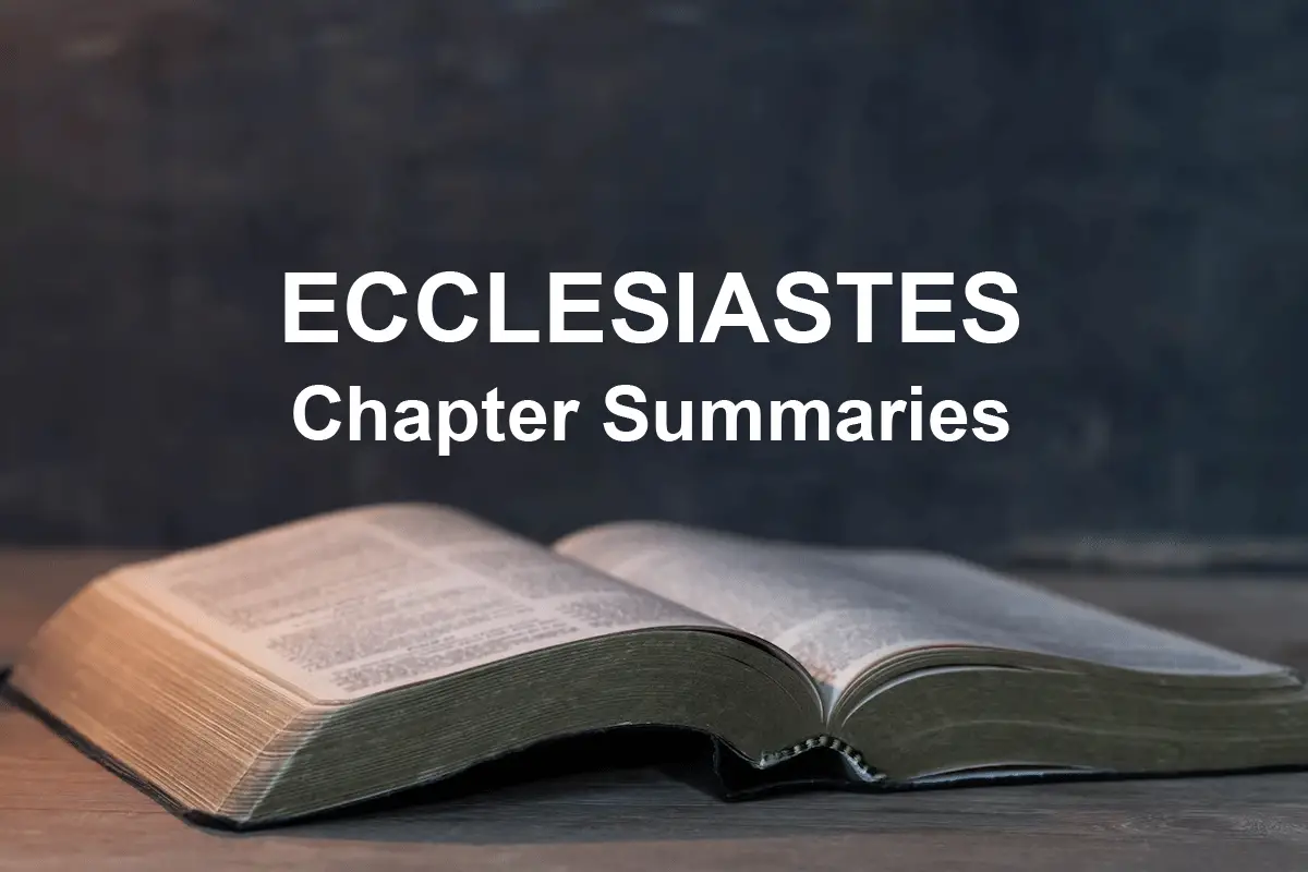 Ecclesiastes Chapter Summaries (1-12)