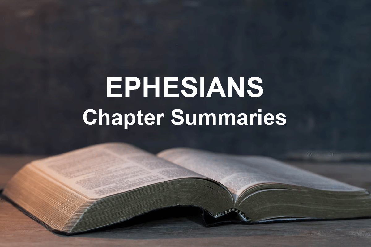Ephesians Chapter Summaries